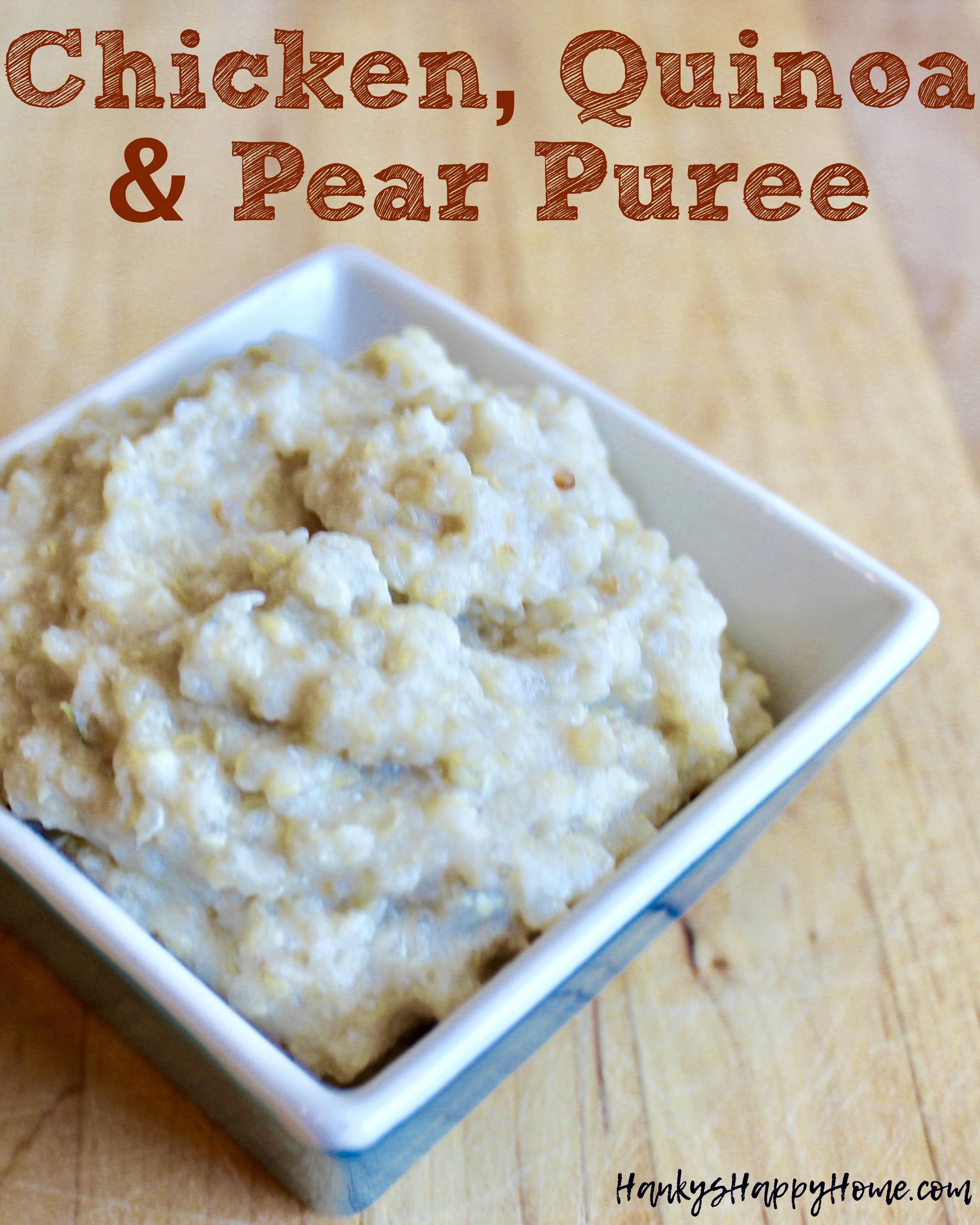 This Chicken, Quinoa & Pear Baby Food Puree is easy to make and packed with protein, iron, and fiber. Perfect lunch or dinner for baby.