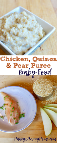 This Chicken, Quinoa & Pear Baby Food Puree is easy to make and packed with protein, iron, and fiber. Perfect lunch or dinner for baby.